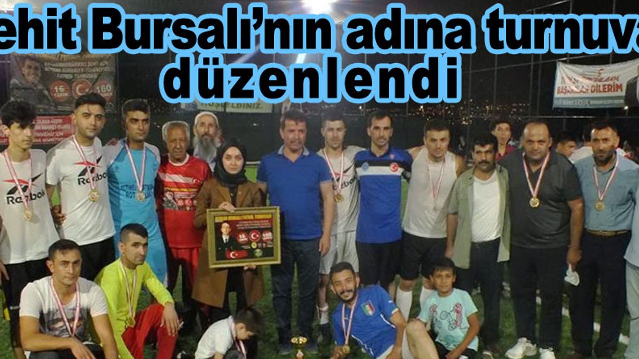 Şehit Bursalı’nın adına turnuva düzenlendi