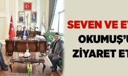 Seven ve Eviz Okumuş’u ziyaret etti