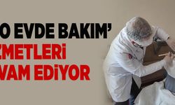 ‘ALO EVDE BAKIM’ HİZMETLERİ DEVAM EDİYOR