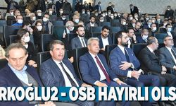 ''TÜRKOĞLU2 - OSB HAYIRLI OLSUN''