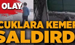 Küçük çocuklara kemerli saldırı