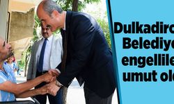 Dulkadiroğlu Belediyesi engellilere umut oldu