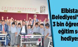  Elbistan Belediyesi’nden 3 bin öğrenciye eğitim seti hediyesi