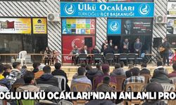 TÜRKOĞLU ÜLKÜ OCAKLARI’NDAN ANLAMLI PROGRAM