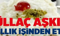 Güllaç aşkı 16 yıllık işinden etti