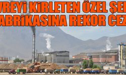  Çevreyi kirleten özel şeker fabrikasına rekor ceza