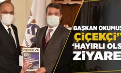 BAŞKAN OKUMUŞ’TAN ÇİÇEKÇİ’YE ‘HAYIRLI OLSUN’ ZİYARETİ