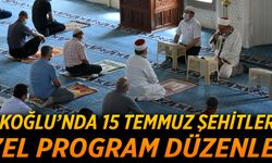 TÜRKOĞLU’NDA 15 TEMMUZ ŞEHİTLERİNE ÖZEL PROGRAM DÜZENLEDİ