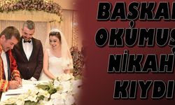 Başkan Okumuş, nikah kıydı