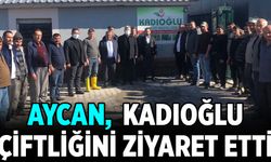 Aycan,  Kadıoğlu Çiftliğini ziyaret etti