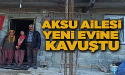 Aksu ailesi yeni evine kavuştu   