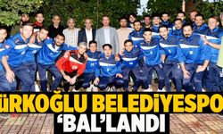 TÜRKOĞLU BELEDİYESPOR ‘BAL’LANDI