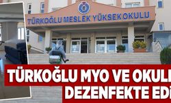 TÜRKOĞLU MYO VE OKULLAR DEZENFEKTE EDİLDİ