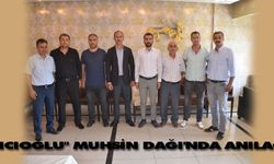 "Yazıcıoğlu" Muhsin Dağı''nda anılacak