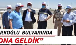 “Türkoğlu  Bulvarı’nda sona geldik”