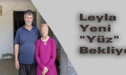  Leyla yeni "yüz" bekliyor