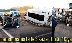 Kahramanmaraş’ta feci kaza: 1 ölü, 10 yaralı