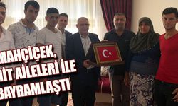 Mahçiçek, şehit aileleri ile bayramlaştı