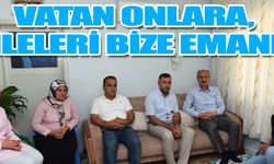 Vatan onlara, aileleri bize emanet