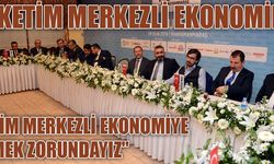 "Tüketim merkezli ekonomiden üretim merkezli ekonomiye geçmek zorundayız"