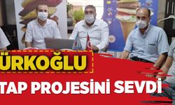 TÜRKOĞLU DİTAP PROJESİNİ SEVDİ