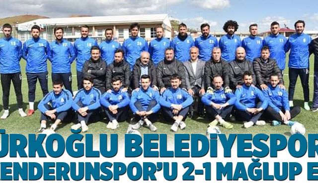 TÜRKOĞLU BELEDİYESPOR, İSKENDERUNSPOR’U 2-1 MAĞLUP ETTİ