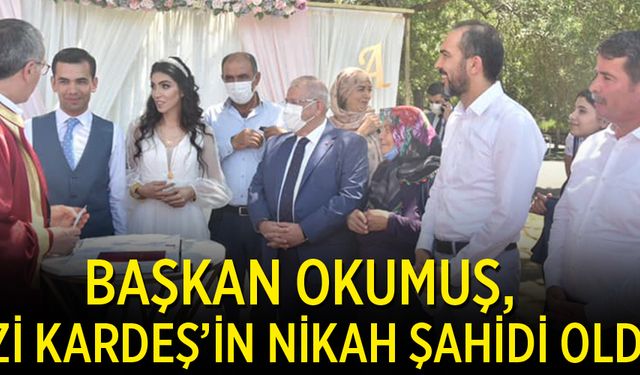 BAŞKAN OKUMUŞ, GAZİ KARDEŞ’İN NİKAH ŞAHİDİ OLDU