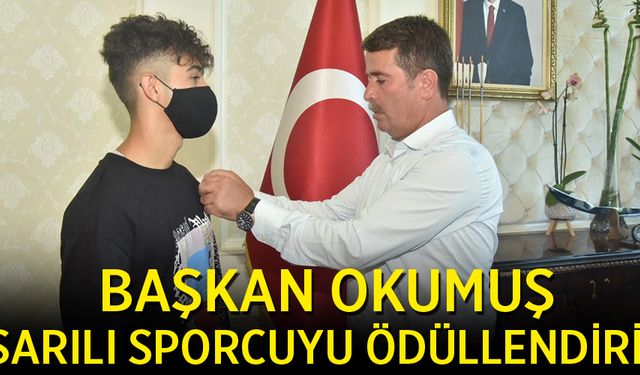 BAŞKAN OKUMUŞ, BAŞARILI SPORCUYU ÖDÜLLENDİRİLDİ