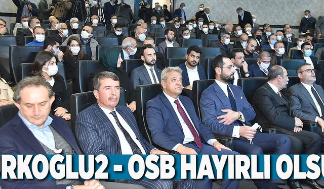 ''TÜRKOĞLU2 - OSB HAYIRLI OLSUN''