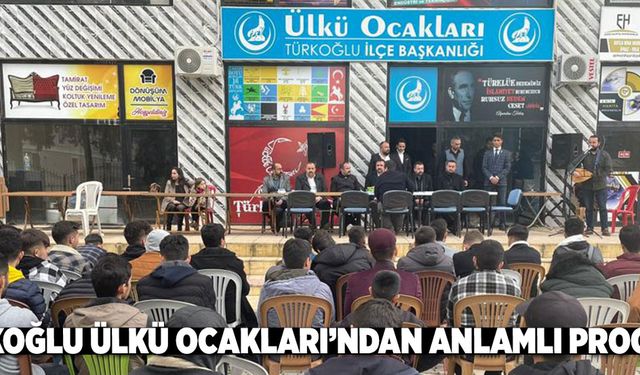 TÜRKOĞLU ÜLKÜ OCAKLARI’NDAN ANLAMLI PROGRAM