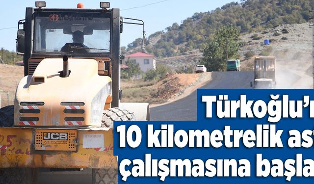 Türkoğlu’nda 10 kilometrelik asfalt çalışmasına başlandı  