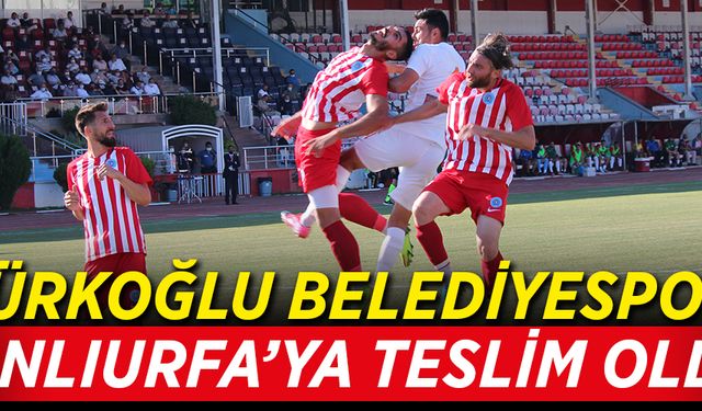 Türkoğlu Belediyespor Şanlıurfa’ya teslim oldu