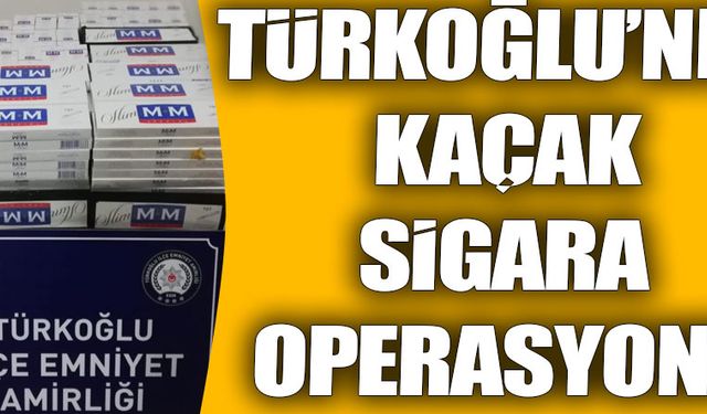 Kahramanmaraş''ta kaçak sigara operasyonu