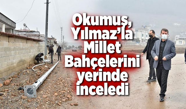 Okumuş, Yılmaz’la Millet Bahçelerini yerinde inceledi