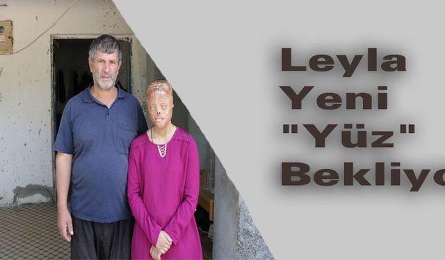  Leyla yeni "yüz" bekliyor