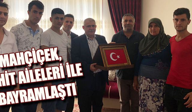 Mahçiçek, şehit aileleri ile bayramlaştı