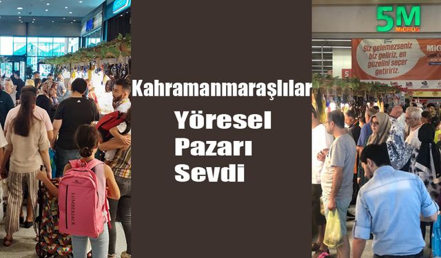 Kahramanmaraşlılar yöresel pazarı sevdi