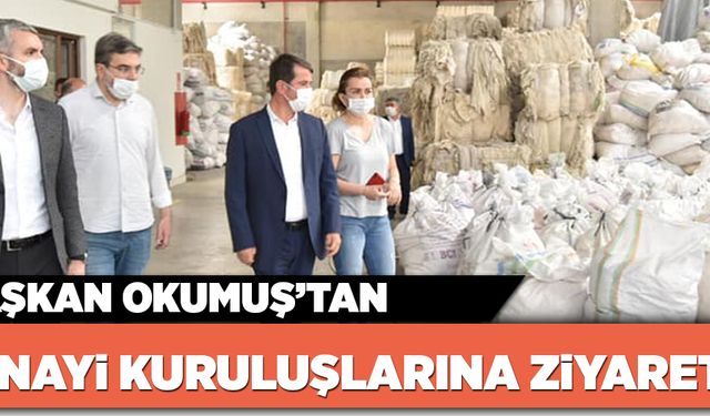 BAŞKAN OKUMUŞ’TAN SANAYİ KURULUŞLARINA ZİYARET