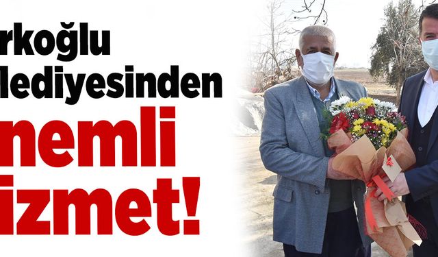 Türkoğlu Belediyesinden önemli hizmet!