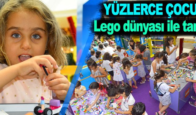 Yüzlerce çocuk Lego dünyası ile tanıştı